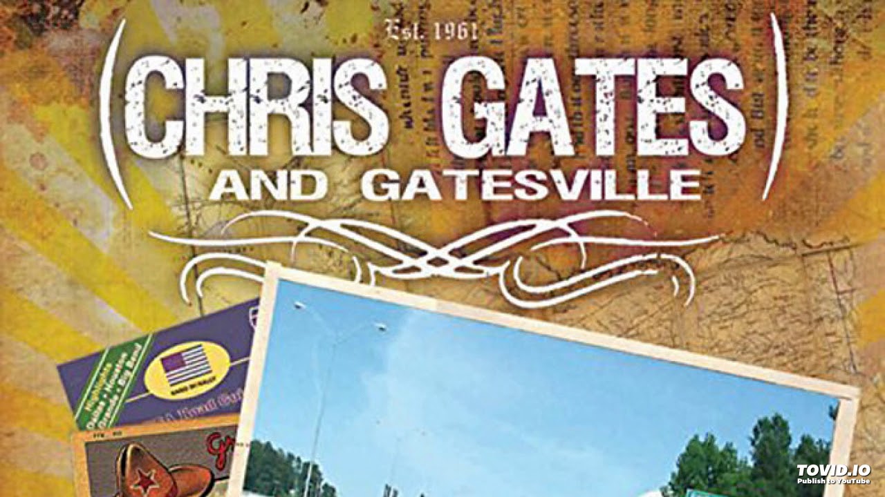 Chris Gates & Gatesville - Being the Man of My Dreams