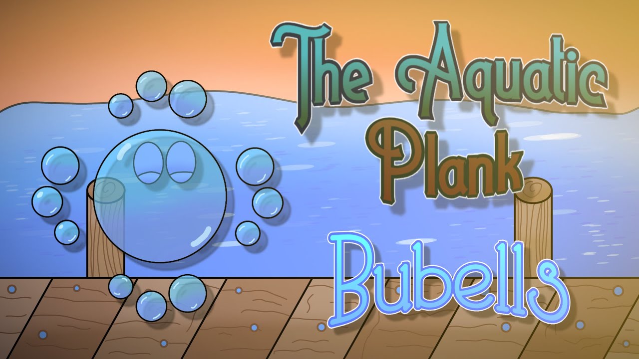 Bubells  - The Aquatic Plank Resailed