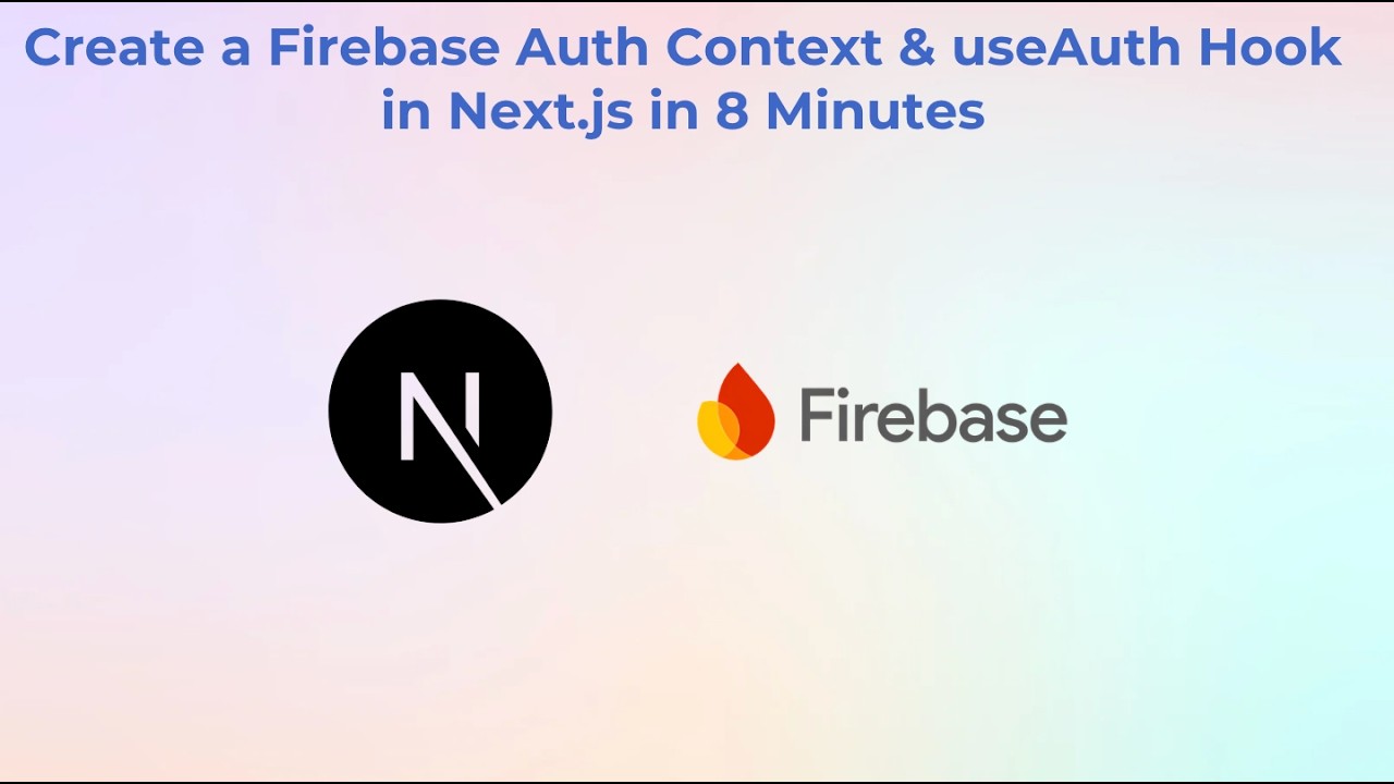 Build Firebase Auth Context & useAuth Hook in Next.js in 8 Minutes with ...