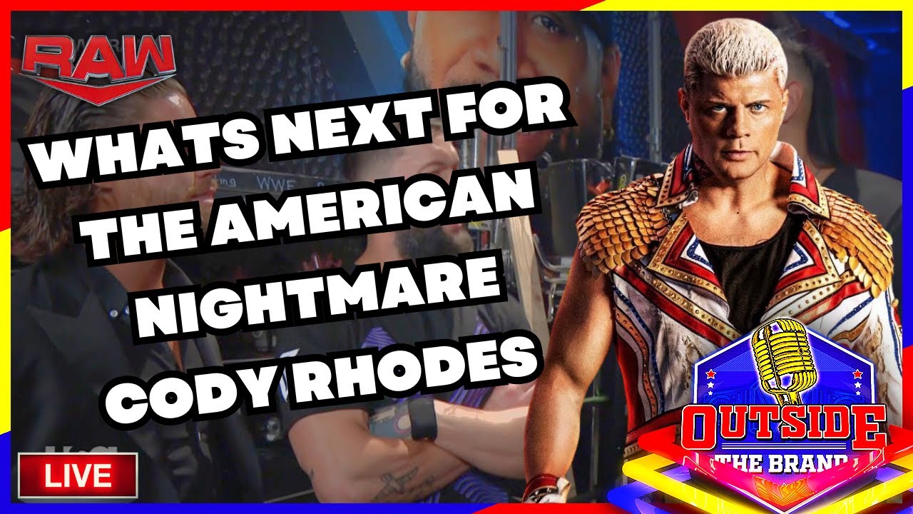 Outside the Brand Ep. 403: What's Next for Cody Rhodes? SummerSlam ...