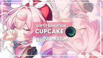 soft transition idea #12 || cupcake alight motion tutorial