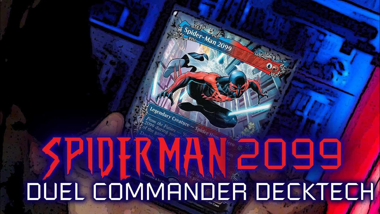 🕸️🕷️SPIDERMAN 2099 💧🔥 | DUEL COMMANDER DECKTECH 2025