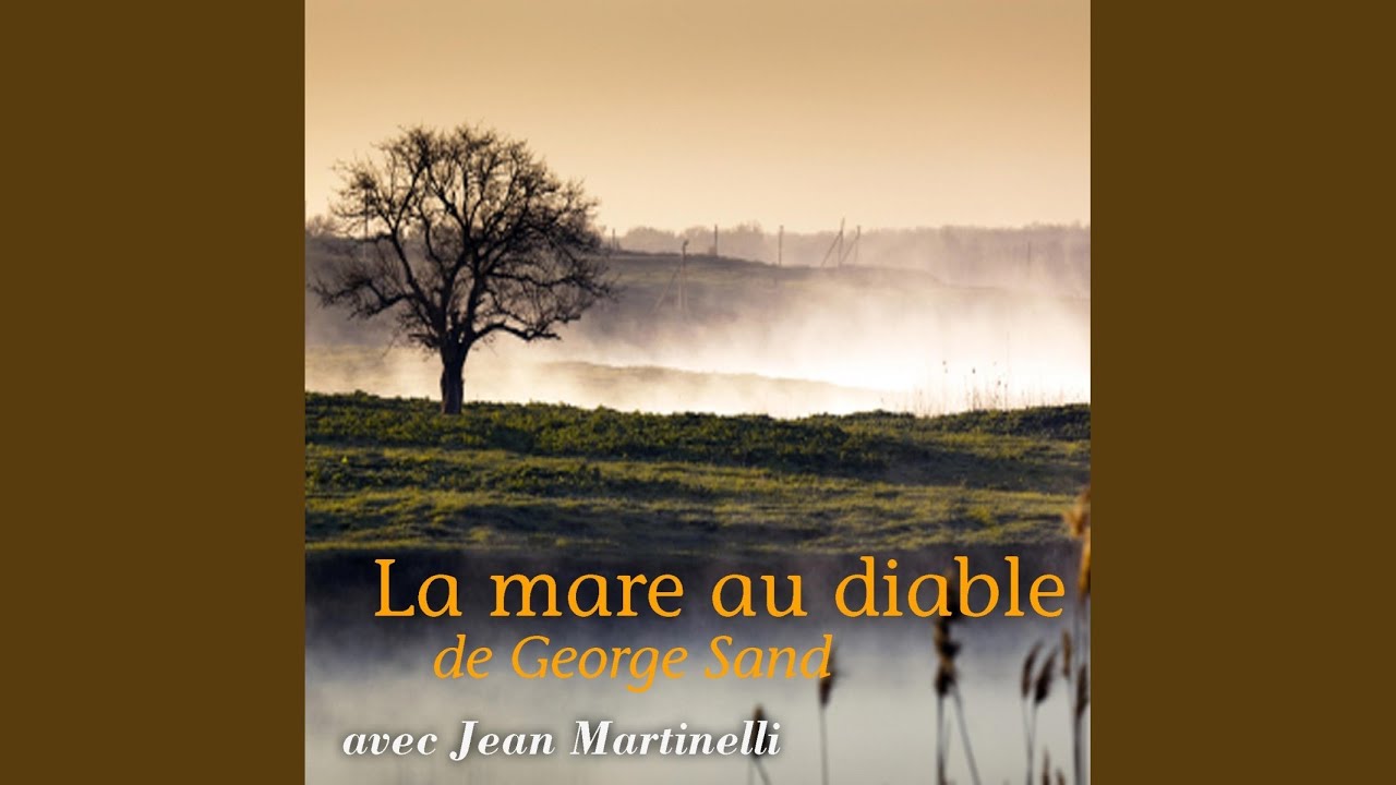 Chapter 1.3 - La mare au diable - YouTube