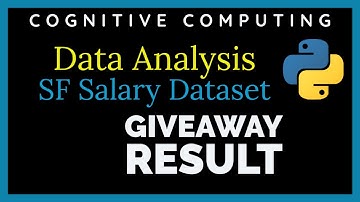 Data Analysis On SF Salary Dataset | [Giveaway Result] | Cognitive Computing