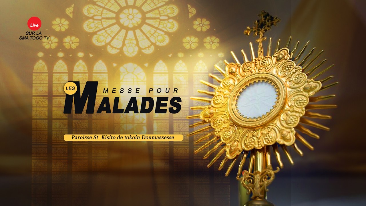 MESSE POUR LES MALADES ( Paroisse Saint Kisito de Tokoin Doumassessé)
