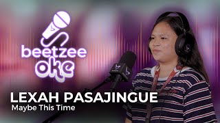 Lexah Pasajingue - Maybe This Time