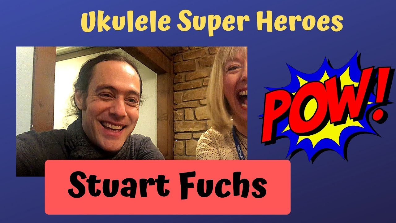 Stuart Fuchs Stuart Fuchs - Ukulele Super Heroes - Interview - YouTube