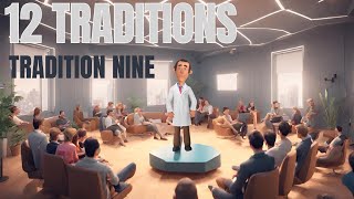 | 12 Traditions | Traditions 9 | Alcoholics Anonymous | AA | Overcome Alcohol Addiction |