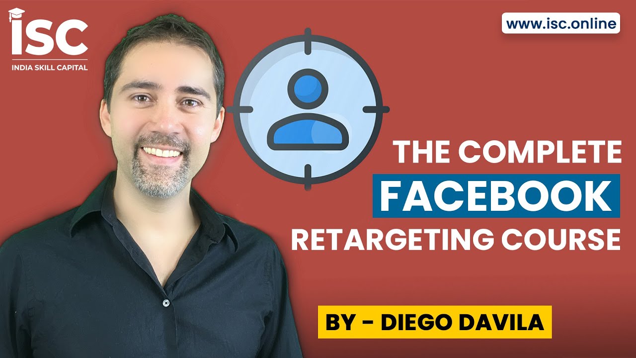 The Complete Facebook Retargeting Course by Diego Davila