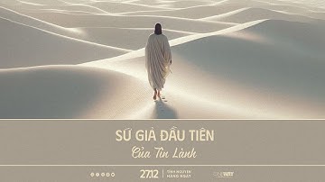 Sứ Giả Đầu Tiên Của Tin Lành | Oneway Radio - Tĩnh Nguyện Hằng Ngày 27/12/2024