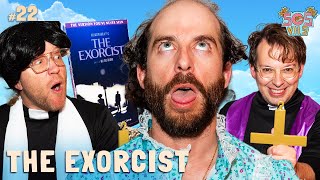 Fancy and George Exorcise Carlos' Demons and Discuss The Exorcist | #22 | SOS VHS