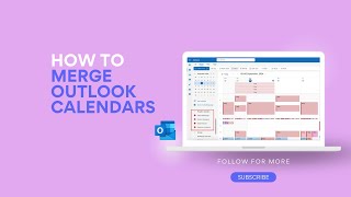 How to Merge Calendars in Outlook: Guide, Tips, and Best Practices