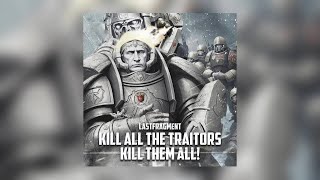 Lastfragment — KILL ALL THE TRAITORS KILL THEM ALL! (ON ALL PLATFORMS)