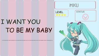【Miku Hatsune】 I Want You To Be My Baby (cover)