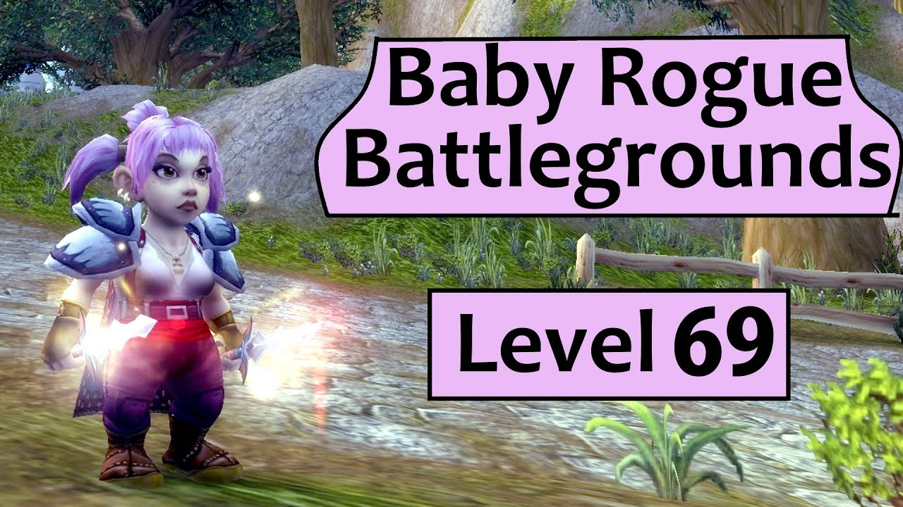 Baby Subtlety Rogue Battlegrounds - Level 69 Rogue PvP 6.1