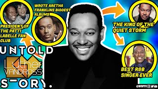The King Of The Quiet Strom | The Untold Truth Of Luther Vandross