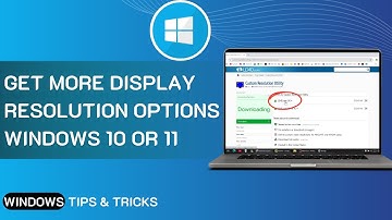 Get More Display Resolution Options Windows 10 Or 11 - (3 Ways How To Solve)