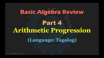 Basic Algebra Review Part 4: Arithmetic Progression (Tagalog)