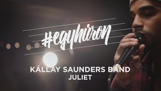 Video voorbeeld van "Kállay Saunders Band: Juliet #egyhúron a VIVA-n"
