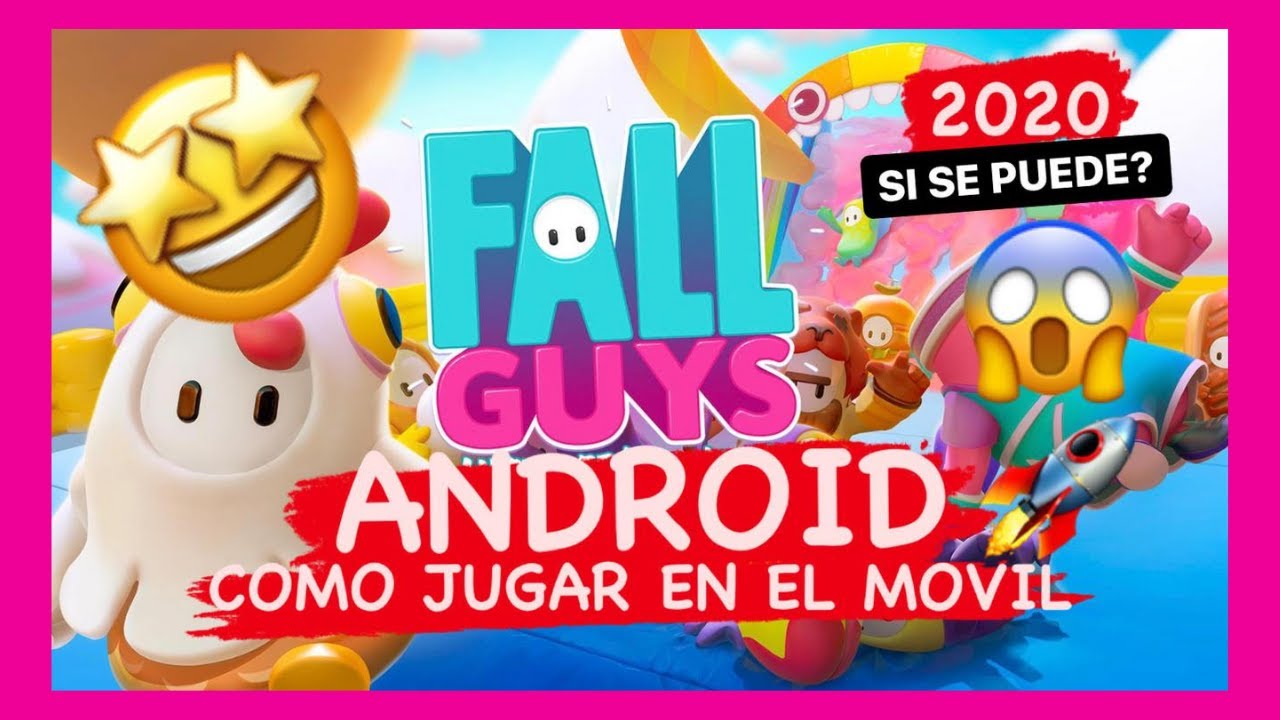 Como DESCARGAR FALL GUYS para ANDROID 🚀en español [GRATIS 2020] YouTube