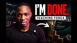 I'm Done Teaching Forex... Here's What's Next