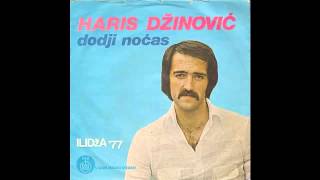 Haris Dzinovic - Dodji nocas - ( 1977) HD Resimi