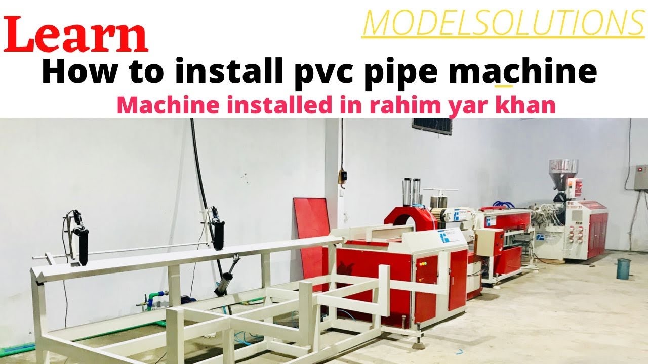 How to install and make pvc pipe machine in pakistan plastic pipe best ...