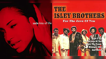 Sade x The Isley Brothers - For The Kiss of Life (Mashup)