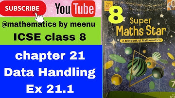 ICSE class 8 Super maths star Chapter 21 Data Handling Ex 21.1
