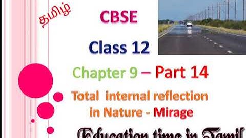 CBSE Class 12 Physics in Tamil ch-9 Ray optics  Part14 Total internal reflection-nature