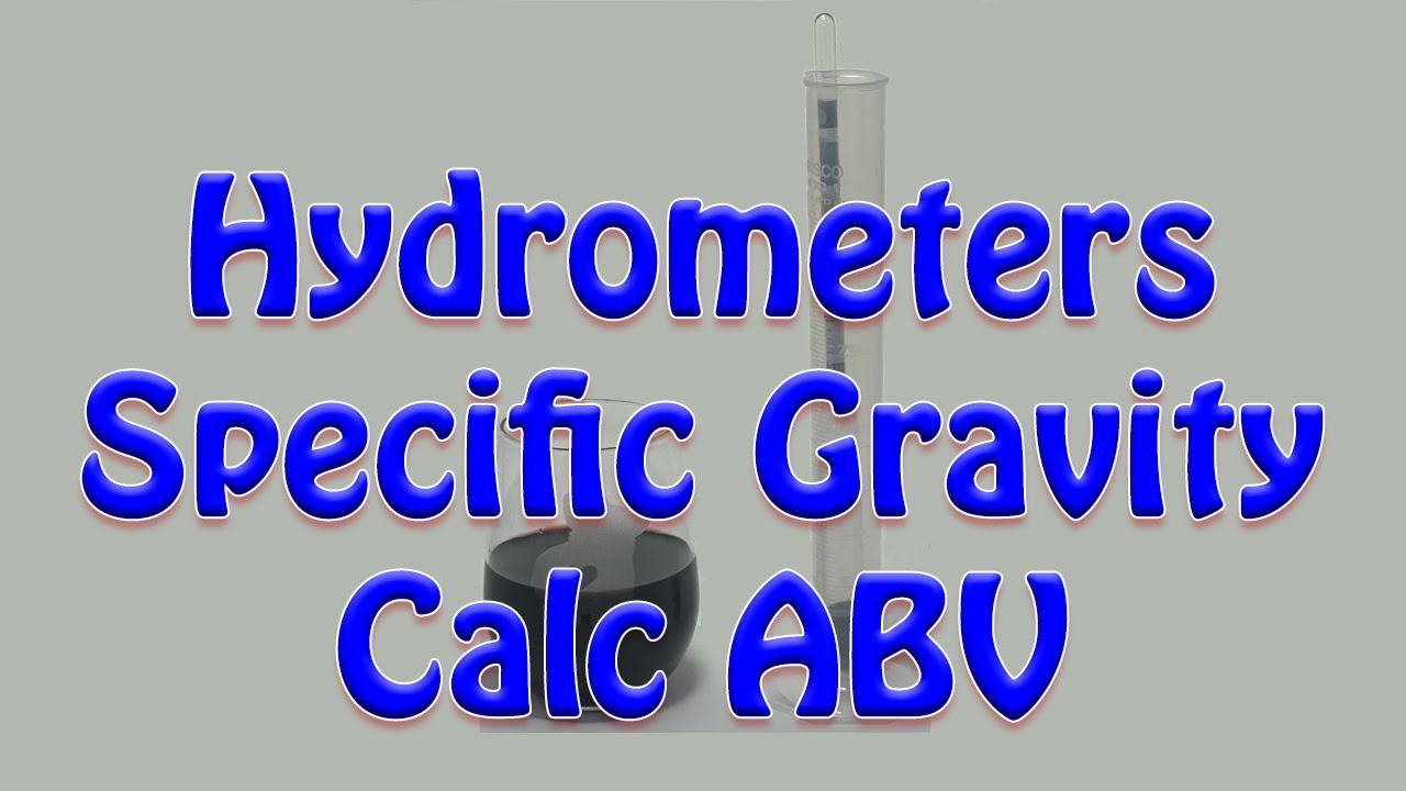 Hydrometers, Specific Gravity, and Calculating ABV in WineMaking YouTube