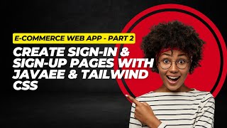 Create Sign-In & Sign-Up Pages with JavaEE & Tailwind CSS | E-Commerce Web App | Part 02