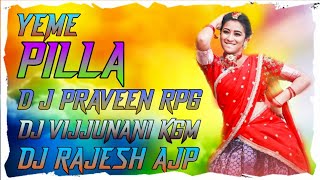 Yeme Pilla 2k21 Folk Song Roadshow Mix By Dj Vijjunani KGM & Dj Praveen RPG & Dj Rajesh AJP