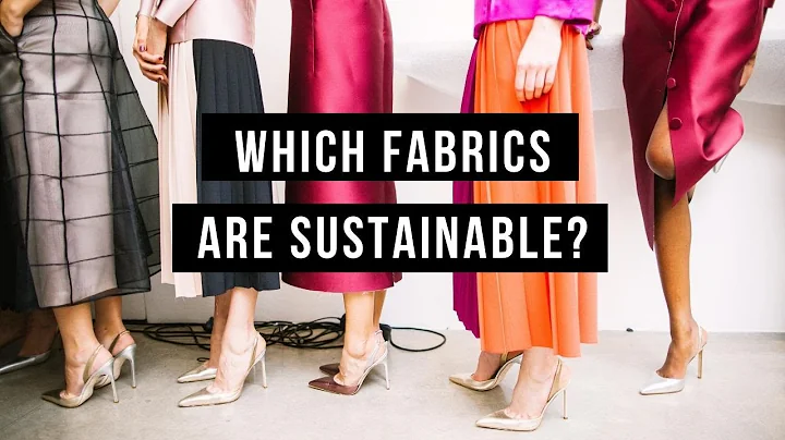 How to Choose Sustainable Fabrics: Sustainable Fashion Guide