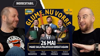 INDISCUTABIL - Andrei Ciobanu | Make SALA PALATULUI Great Again !