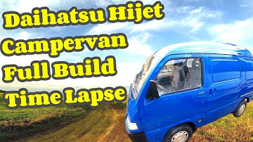 Daihatsu Hijet Time Lapse Full Build Camper Van Conversion