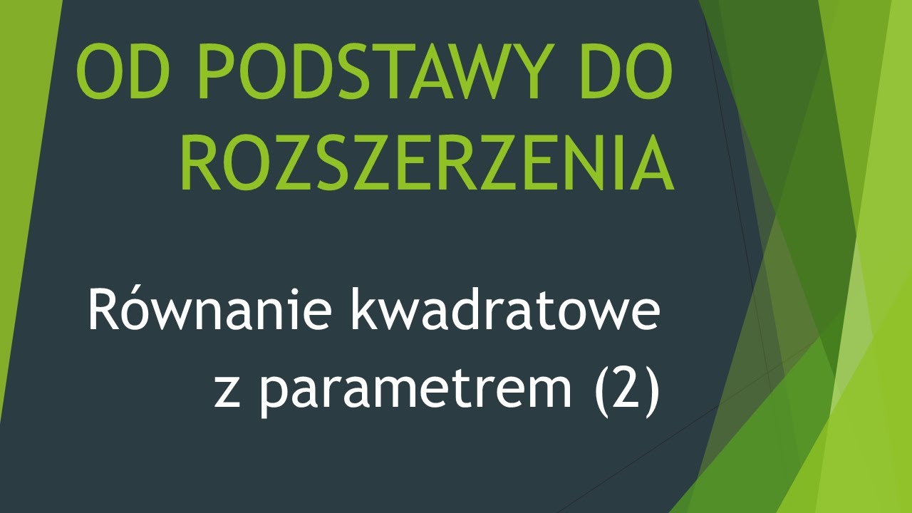 Sprawdzian Gwo Równania Kwadratowe Z Parametrem Równanie kwadratowe z parametrem (2) - YouTube