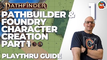 Pathbuilder2E and Foundry Character Creation Part 1: P2E Characters level 1 to 10 can be easy!