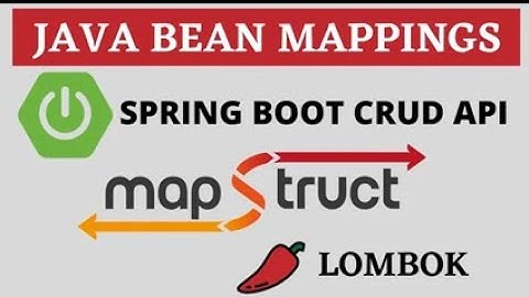 Spring Boot Mapstruct Lombok & Mapstruct with Spring Boot CRUD API  Java Bean Mappings
