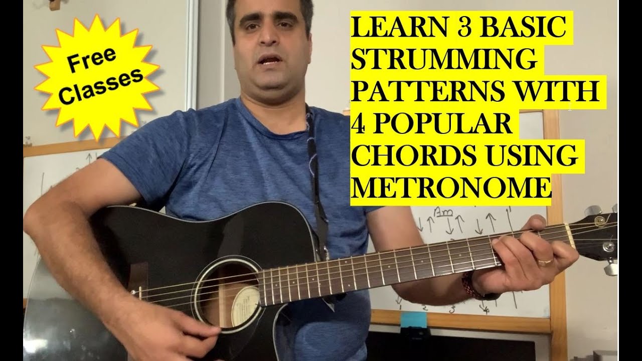 LEARN 3 BASIC STRUMMING PATTERNS WITH 4 POPULAR CHORDS USING METRONOME