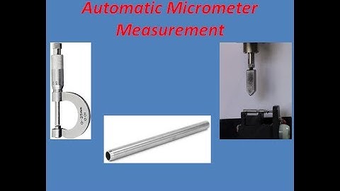 Automatic Micrometer Measurement