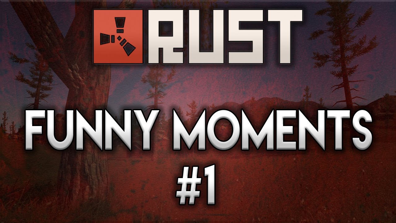 Rust | Funny Moments #1 - YouTube