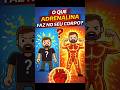 VOCÊ NÃO SABE O QUE A ADRENALINA FAZ COM VOCÊ #shorts