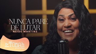 Neide Martins | Nunca Pare De Lutar [Cover Ludmila Ferber] chords