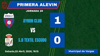 Jornada29 Ayron Club VS S.D. Textil Escudo #futbolbase #alevines #ayron #textilescudo
