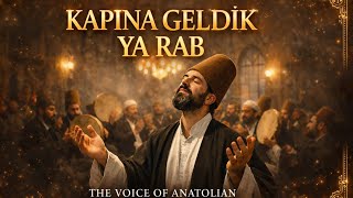 Kapına Geldik Ya Rab 2026 İlahiler The Voice Of Anatolian Cover