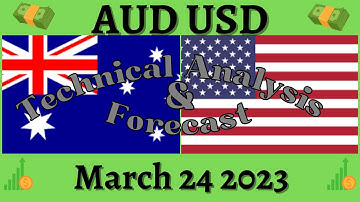 Latest Forecast For AUDUSD: Technical Analysis for March 24, 2023, FX Pip Collector