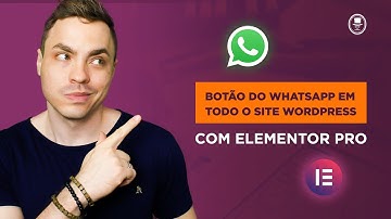 Como inserir o Botão do WhatsApp EM TODO O Site WordPress com Elementor PRO