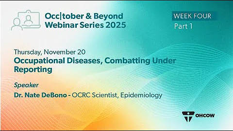 Occ/tober 2025 Week 4 Part 1: Occupational Diseases, Combatting Under Reporting