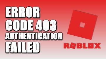 How To Fix Roblox Error Code 403 Authentication Failed (100% WORKING!)